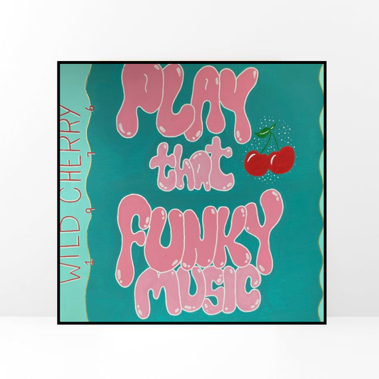 'PLAY THAT FUNKY MUSIC' pop art